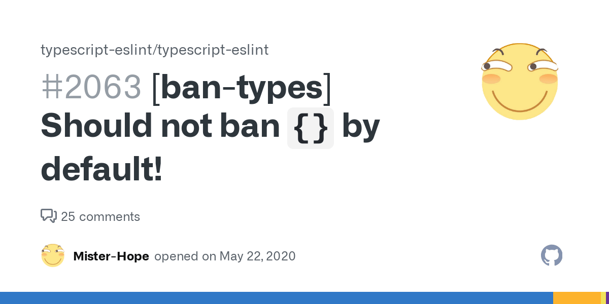 [ban-types] Should not ban `{}` by default! · Issue #2063 · typescript-eslint/typescript-eslint